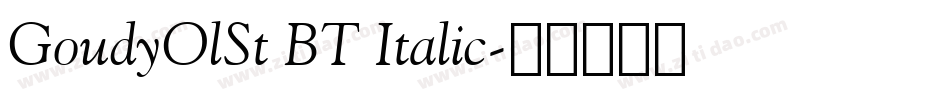 GoudyOlSt BT Italic字体转换